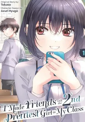 Image de couverture de la nouvelle sortie : I Made Friends with the Second Prettiest Girl in My Class