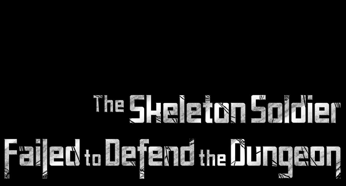 Skeleton Soldier Couldn’t Protect the Dungeon Chapitre 164 - Page 45